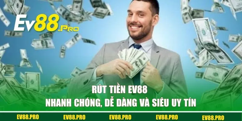 Rút tiền EV88